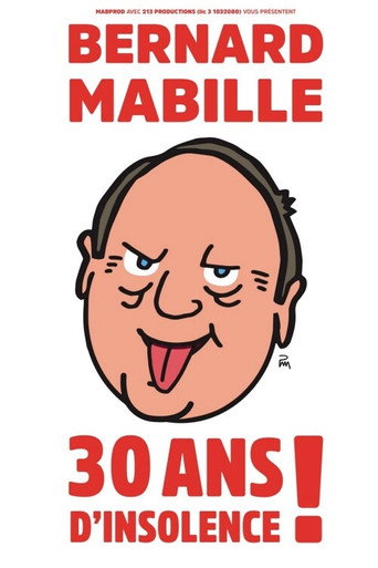 Regarder Bernard Mabille - 30 Ans D'Insolence en streaming complet