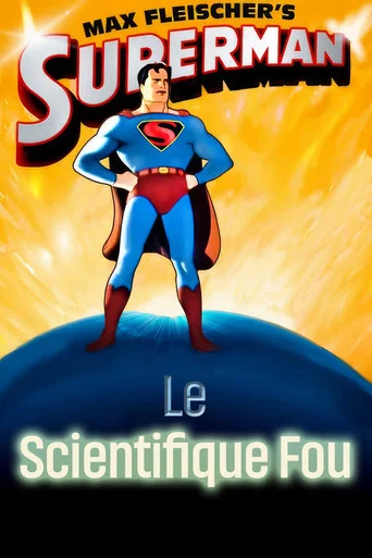Regarder Superman : Le Scientifique Fou en streaming complet