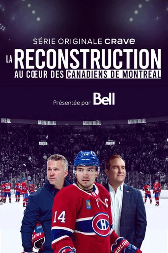 Regarder The Rebuild: Inside the Montreal Canadiens - Saison 3 en streaming complet