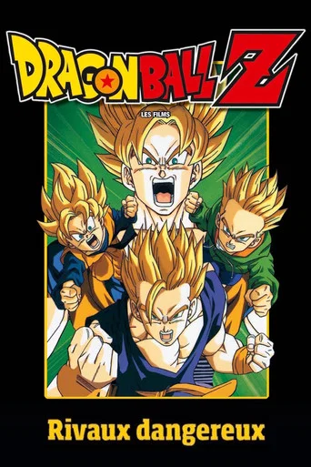 Regarder Dragon Ball Z - Rivaux dangereux en streaming complet