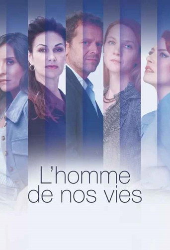 Regarder L'Homme de nos vies en streaming complet