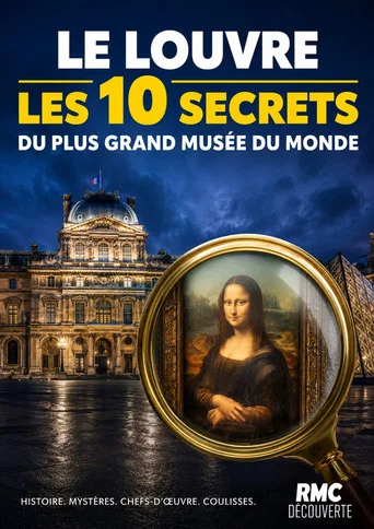 Regarder Le Louvre : les 10 secrets du plus grand musée du monde en streaming complet